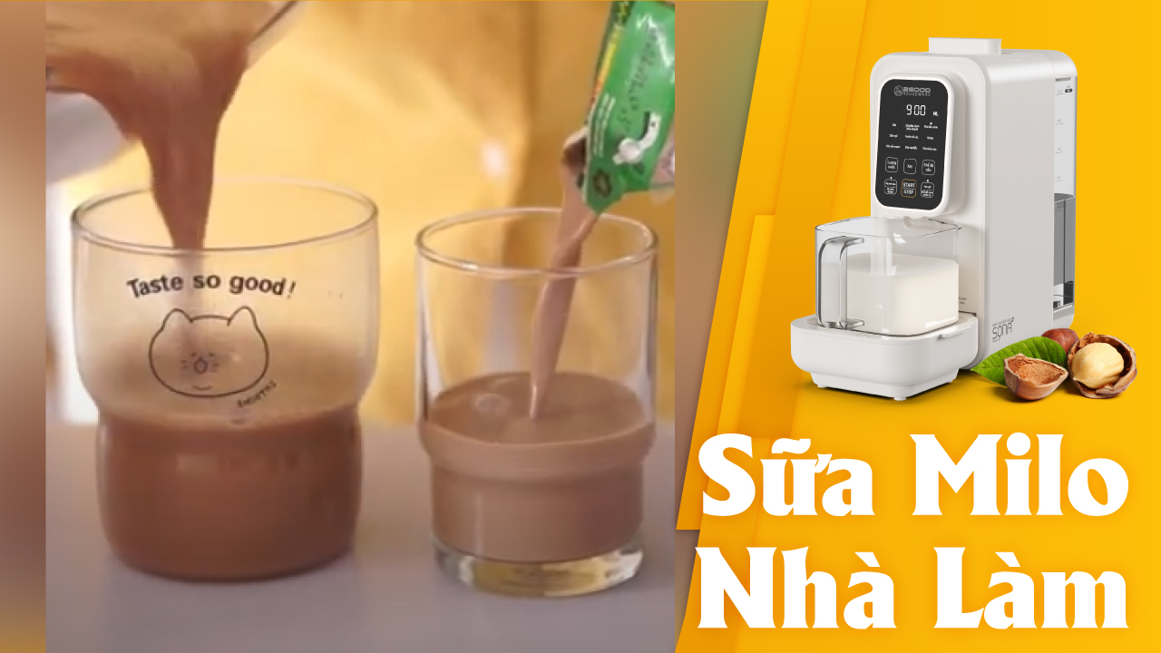 Tự Làm Sữa Milo Với Máy Làm Sữa Hạt SONA I8