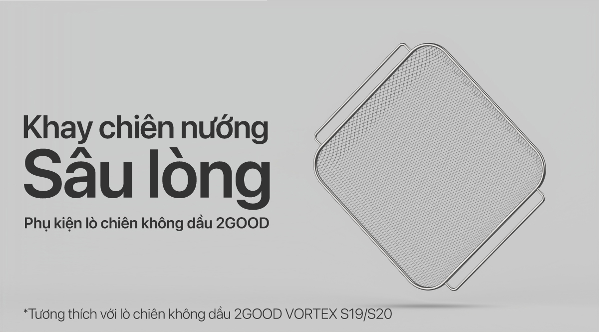 Vỉ Nướng Sâu Lòng NCKD 2GOOD S19*S20 (Inox 304)