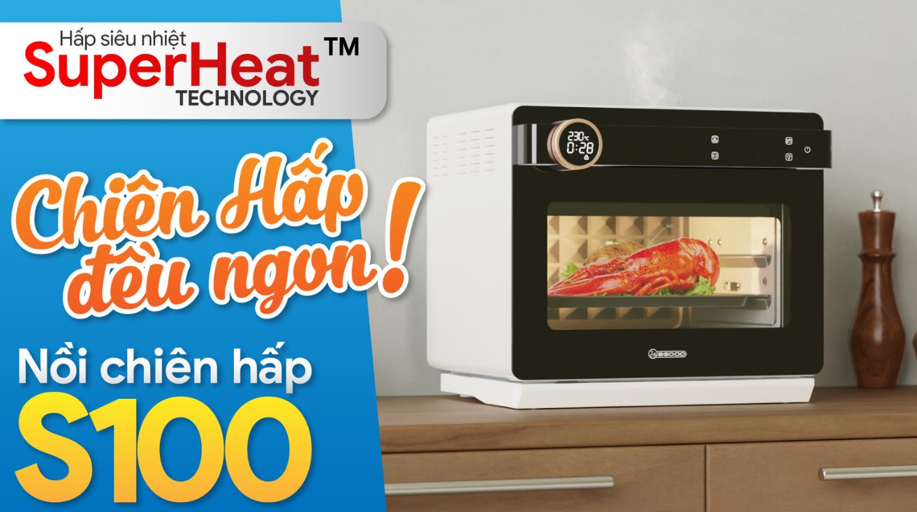 nồi chiên hơi nước S100 chiên hấp đều ngon